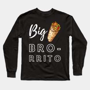 Burrito Lover Funny Big Bro Rito saying Long Sleeve T-Shirt